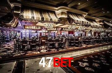 cassino 47BET